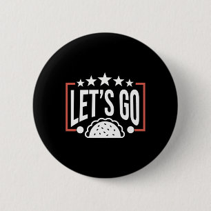 Funny Let's Go Taco 46 6 Cm Round Badge