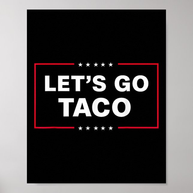 Funny Let's Go Taco 57  Poster (Front)