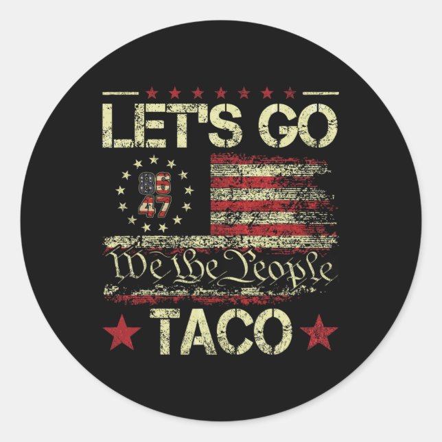 Funny Let's Go Taco 7  Classic Round Sticker (Front)