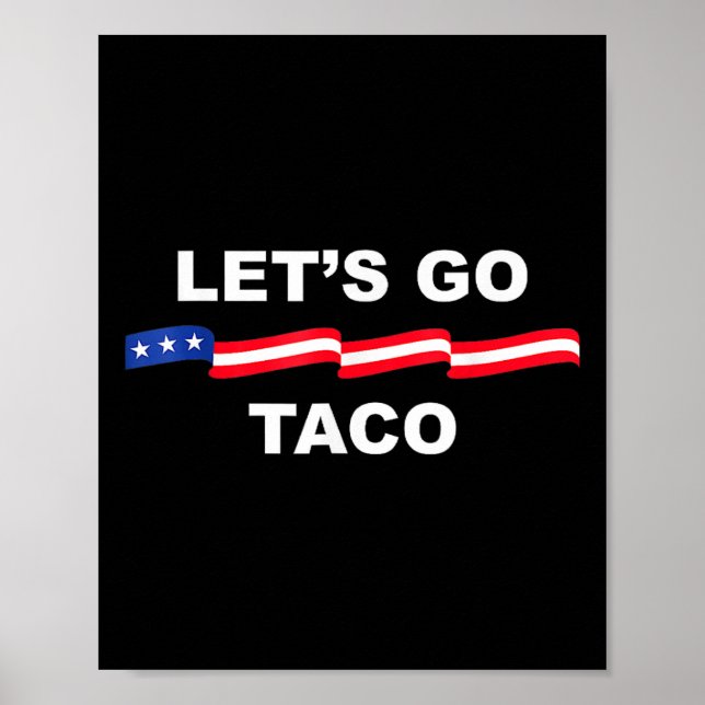 Funny Let's Go Taco Always Chickens Out 1  Poster (Front)