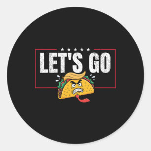 Funny Let's Go Taco &#   Classic Round Sticker