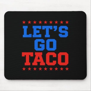 Funny Let's Go Taco Design Mouse Mat