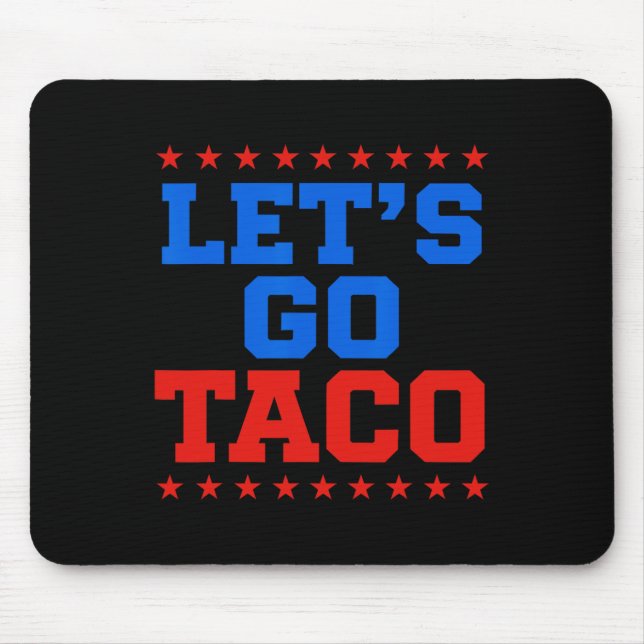 Funny Let's Go Taco Design  Mouse Mat (Front)