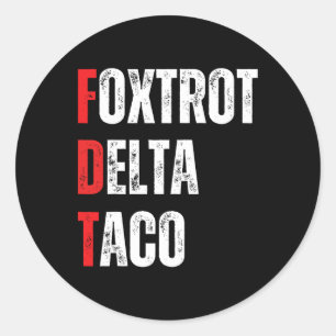Funny Let's Go Taco Foxtrots Delta Taco Classic Round Sticker