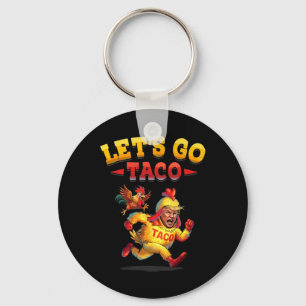 Funny Lets Go Taco Funny Trump Always Chickens Out Key Ring