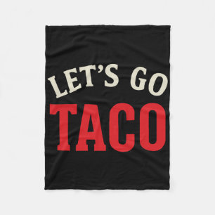 Funny Let's Go Taco Meme Fleece Blanket