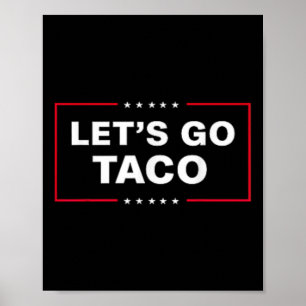 Funny Let's Go Taco &#; Poster