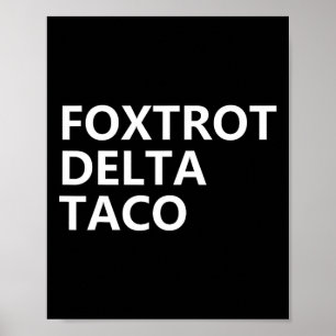 Funny Let's Go Taco Shirt Foxtrot Delta Taco 2  Poster