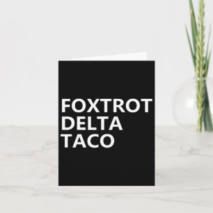 Funny Let's Go Taco Shirt Foxtrot Delta Taco 5 Card