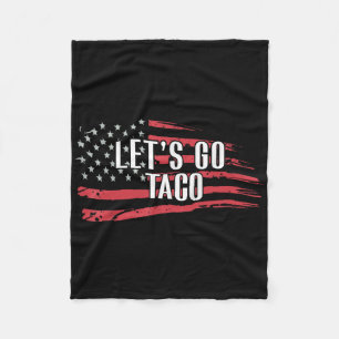 Funny Let's Go Taco Usa Flag Fleece Blanket