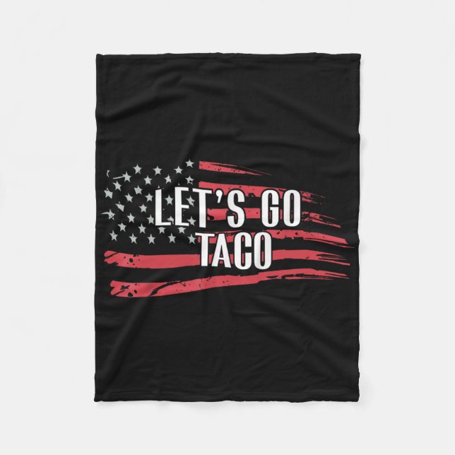 Funny Let's Go Taco Usa Flag  Fleece Blanket (Front)