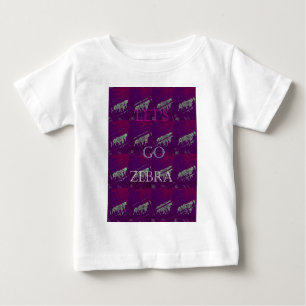 Funny Lets Go Zebra  Hakuna Matata motif Design Co Baby T-Shirt