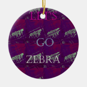 Funny Lets Go Zebra Hakuna Matata motif Design Co Ceramic Tree Decoration