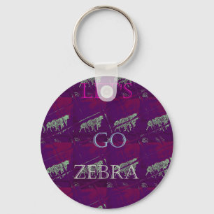 Funny Lets Go Zebra  Hakuna Matata motif Design Co Key Ring