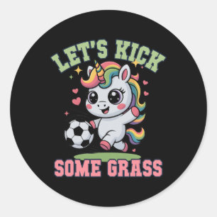 Funny Let's Kick Some Gr Soccer Unicorn Play Mom C Classic Round Sticker