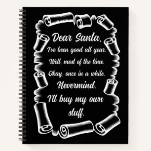 Funny Letter to Santa Christmas Xmas gifts Notebook