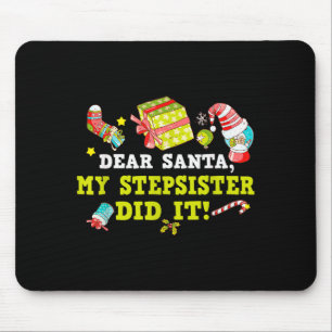 Funny Letter To Santa My Stepsister Did It Christm Mouse Mat