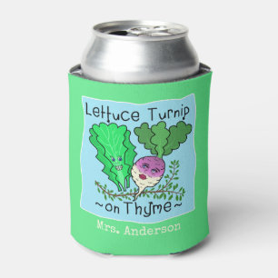 Funny Lettuce Turnip on Thyme Pun   Teacher Name Can Cooler