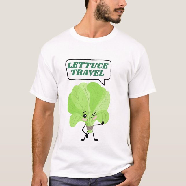 Funny Lettuce Vacation Pun T-Shirt (Front)