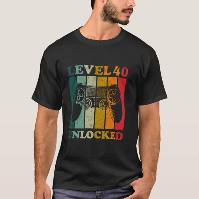 Funny Level 40 Unlocked Gift Men Bday Gamer 40th B T-Shirt (Front)