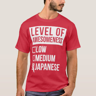 Funny Level Of Awesomeness Low Medium Gift Japan J T-Shirt