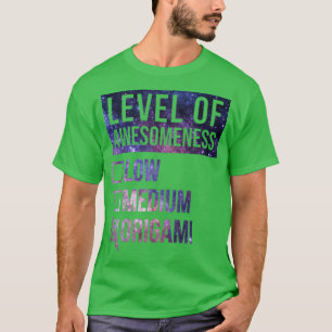 Funny Level Of Awesomeness Low Medium Gift Origami T-Shirt