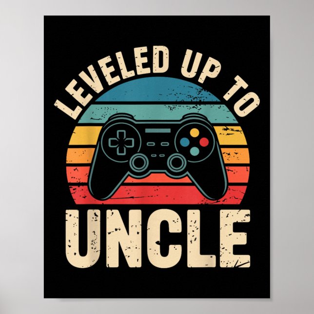 Funny Levelled Up To Uncle Video Gamers Gaming Cut Poster (Front)