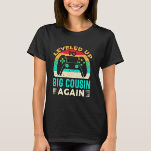 Funny Levelling Up to Cousin Again Promoted to Cou T-Shirt