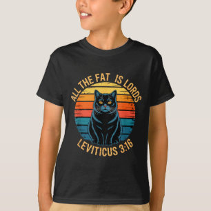 Funny leviticus 3_16 fat cat retro saying Funny le T-Shirt