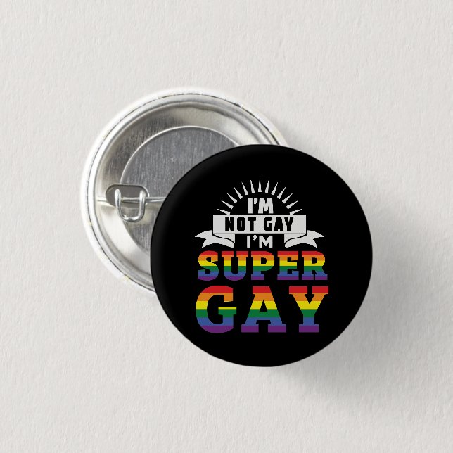 Funny LGBTQ | I'm Super Gay | Gay Pride 3 Cm Round Badge (Front & Back)