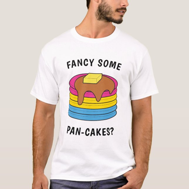 Funny LGBTQ Pansexual Pride Fancy Some Pan-cakes T-Shirt (Front)