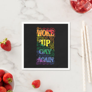 Funny LGBTQ Woke Up Gay Again Gay Pride Napkin