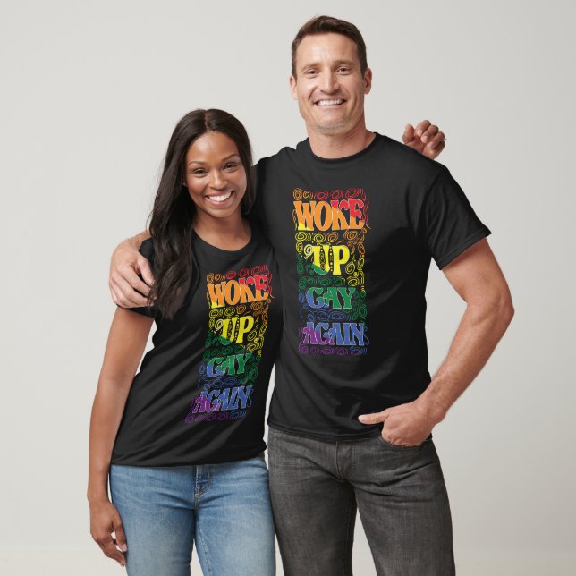 Funny LGBTQ | Woke Up Gay Again | Gay Pride T-Shirt (Unisex)