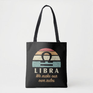 Funny Libra Zodiac Rules Tote Bag