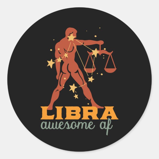 Funny Libra Zodiac Star Astrology Awesome AF Classic Round Sticker (Front)