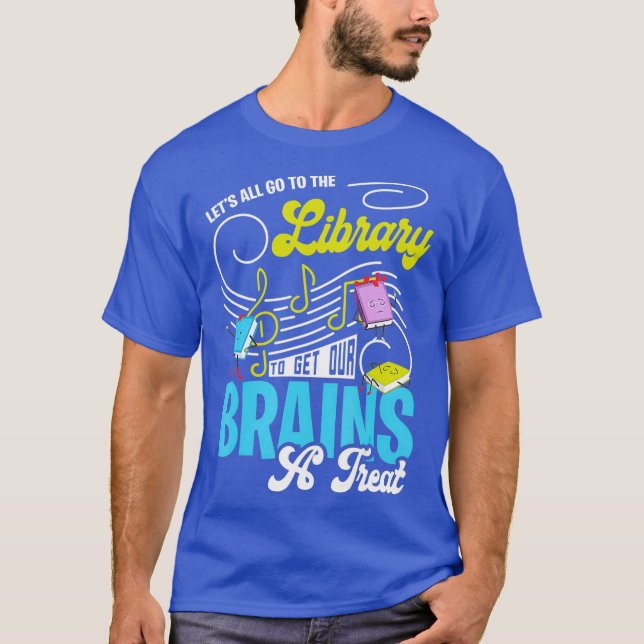Funny Librarian Gift Lets all go to the Library T-Shirt (Front)