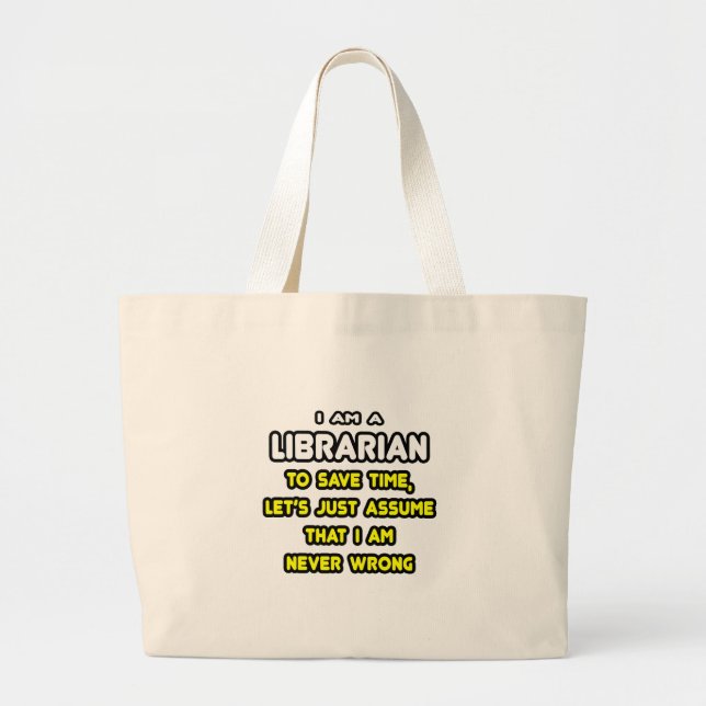 Funny Librarian T-Shirts and Gifts Large Tote Bag (Front)