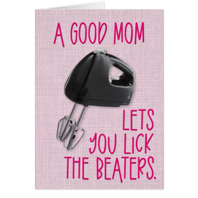 Funny “Lick the Beaters” Mother’s Day Card (Front)
