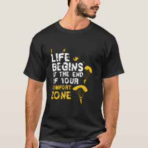 Funny Life Begins Comfort Zone I Skydiver Tandem J T-Shirt
