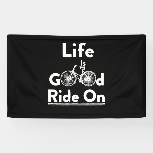 Funny Life Good Ride On Bike Crusher Banner (Horizontal)
