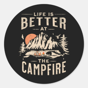 Funny Life Is Better At The Campfire Camping Classic Round Sticker