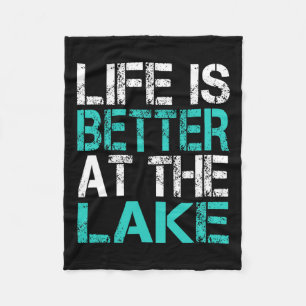 Funny Life Is Better At The Lake Camping Summer Va Fleece Blanket