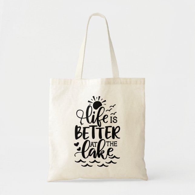 Funny Life Is Better At The Lake Lover Lake Life C Tote Bag (Front)