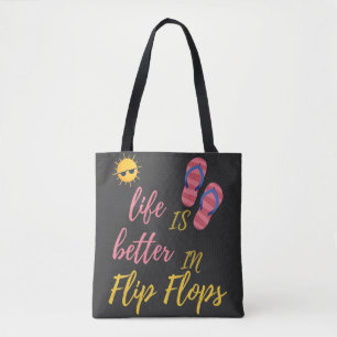 Funny Life Is Better In Flip Flops Summer Beach Tote Bag