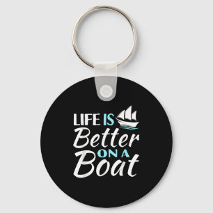 Funny Life Is Better On A Boat Sail Lovers Quotes Key Ring