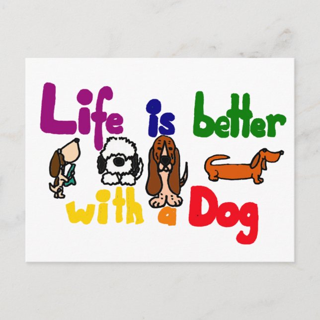 Funny Life is Better with a Dog Art Postcard (Front)