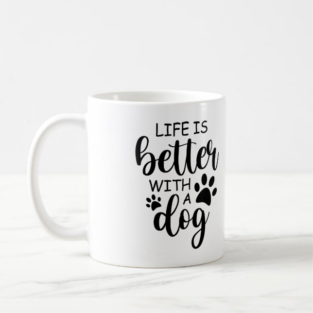 Funny Life Is Better With A Dog Coffee Mug (Left)