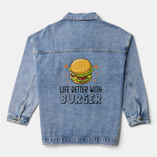 Funny Life Is Better With Burger For Hamburgers Denim Jacket