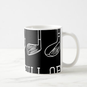 Funny Life Is Full Of Important Choices Golf Clubs Coffee Mug