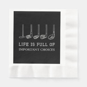 Funny Life is Full Of Important Choices Golf Clubs Napkin